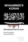 Mohammed's Koran Why Muslims Kill For Islam
