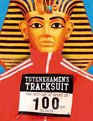 Tutenkhamen's Tracksuit The History Of Sport In 100ish Objects