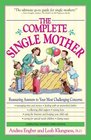 The Complete Single Mother Reassuring Answers to Your Most Challenging Concerns