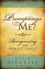 Promptings or Me Recognizing the Spirit's Voice