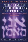 The Limits of Orthodox Theology: Maimonides' Thirteen Principles Reappraised (Littman Library of Jewish Civilization (Series).)