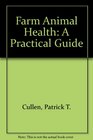 Farm Animal Health A Practical Guide