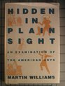 Hidden in Plain Sight An Examination of the American Arts