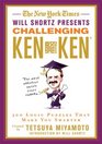 The New York Times Will Shortz Presents Challenging KenKen: 300 Logic Puzzles That Make You Smarter