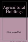 Muir Watt Agricultural holdings twelfth edition by J Muir Watt Second cumulative supplement up to date to October 1 1978