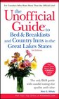 The Unofficial Guide to Bed  Breakfasts and Country Inns in the Great Lakes States