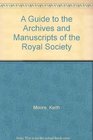 A Guide to the Archives and Manuscripts of the Royal Society