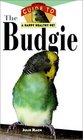 The Budgie  An Owner's Guide to a Happy Healthy Pet
