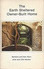 The Earth Sheltered OwnerBuilt Home