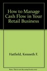 How to Manage Cash Flow in Your Retail Business