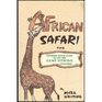 African Safari The Complete Travel Guide to 10 Top Game Viewing Countries