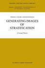 Generating Images of Stratification A Formal Theory