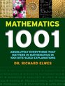 Mathematics 1001 Absolutely Everything That Matters in Mathematics in 1001 BiteSized Explanations