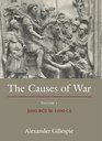The Causes of War Volume 1 3000 BCE to 1000 CE