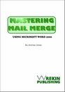 Mastering Mail Merge Using Microsoft Word 2000