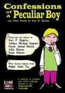 Confessions of a Peculiar Boyand Other Stories
