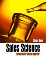 Sales Science Formulas for Selling Smarter