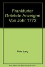 Frankfurter Gelehrte Anzeigen Von Johr 1772