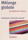 Mlange globale Ibridazioni e diversit culturali