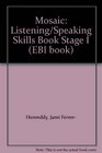 Mosaic Listening/Speaking Skills Book Stage I