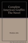Complete American Graffiti The Novel
