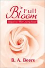 In Full Bloom Sequel to the Crying Rose