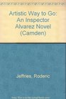 Artistic Way to Go An Inspector Alvarez Novel