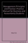 Management Principles and Practice Practice Manual for Business and Accountancy Students