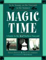 Magic Time A Guide to the Real Martha's Vineyard