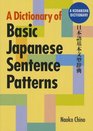 A Dictionary of Basic Japanese Sentence Patterns