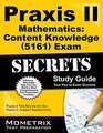 Praxis II Mathematics Content Knowledge  Exam Secrets Study Guide Praxis II Test Review for the Praxis II Subject Assessments