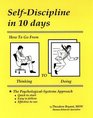 Self-Discipline in 10 days: How To Go From Thinking to Doing