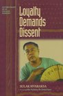 Loyalty Demands Dissent Autobiography of an Engaged Buddhist
