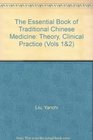 The Essential Book of Traditional Chinese Medicine Theory Clinical Practice