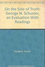 On the Side of Truth George N Schuster an Evaluation With Readings