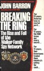 Breaking the Ring The Rise and Fall of the Walker Family Spy Network