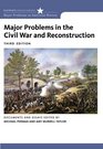 Major Problems in the Civil War and Reconstruction Documents and Essays