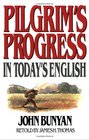 Pilgrims Progress: In Today\'s English