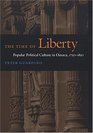 The Time of Liberty  Popular Political Culture in Oaxaca 17501850