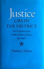 Justice Lies in the District The US District Court Southern District of Texas 19021960