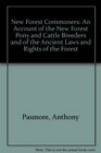 New Forest commoners An account of the New Forest pony and cattle breeders and the ancient laws and rights of the Forest
