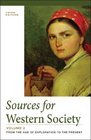 Sources for Western Society Volume 2 From the Age of Exploration to the Present