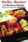 Hello Bento  A Collection of Simple Japanese Bento Recipes