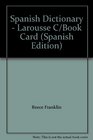 Spanish Dictionary  Larousse C/Book Card