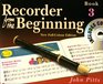 Recorder from the Beginning  Book 3 Full Color Edition