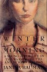 Winter in the Morning A Young Girl's Life in the Warsaw Ghetto and Beyond 19391945