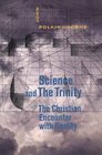 Science and the Trinity  The Christian Encounter with Reality