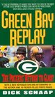 Green Bay Replay The Packers' Return to Glory