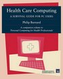 Health Care Computing A survival guide for PC users
