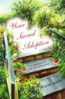 Your Sacred Adoption A Guided Journal of Life Love and Memories